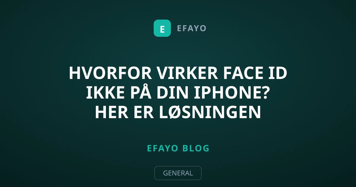Hvorfor virker Face ID ikke på din iPhone? Her er løsningen