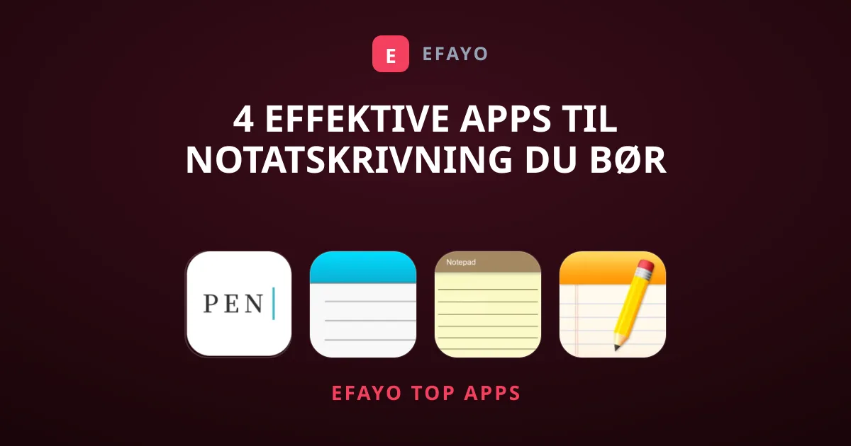 4 Effektive Apps til Notatskrivning Du Bør Prøve